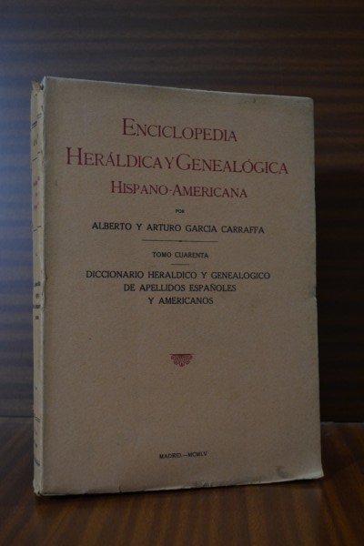 ENCICLOPEDIA HERLDICA Y GENEALGICA HISPANO-AMERICANA. Diccionario herldico y genealgico de apellidos espaoles y americanos. TOMO CUARENTA. Gmez de Silva-Gorriti. (38 del diccionario)